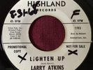Larry Atkins 45 Rpm Lighten Up/ Ain’t That Love Enough Promo Copy