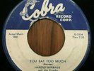 RARE R&B 45 - HAROLD BURRAGE & His Combo One More Dance / You Eat Too Much Cobra