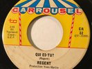 GARAGE PSYCH Regent QUI ES-TU? Carrousel 45  French Canadian KILLER