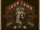 IRON LAMB - FOOL`S GOLD - LIMITED GOLD VINYL LP, TO 350 COPIES