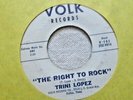 Trini Lopez-The Right To Rock b/w Just Once More (Rockabilly) 7