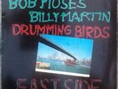 BOB MOSES, BILLY MARTIN DRUMMING BIRDS East Side RARE NR MINT VINYL LP