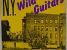 N.Y. WILD GUITARS: Bobby’s Harlem Rock NYC Blues Fire LP Japan P-Vine NM Vinyl