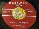 Rare PA Garage Punk 45 The Oncomers You Let Me Down / Every Day EX HEAR