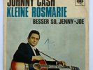 Johnny Cash - Kleine Rosemarie / Besser so, Jenny-Joe - Dt. CBS 2115
