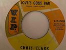 Northern Soul 45 CHRIS CLARK Love's Gone Bad/Put Yourself In My Place VIP HEAR