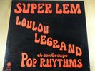 LOULOU LEGRAND Et Son Groupe Pop Rhythms 