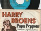 HARRY BROENS *1975 *singt DEUTSCH *RAR *Papa Peppone *Ich will Dich nie verliere