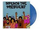 SURE FIRE SOUL ENSEMBLE FT. KELLY FINNIGAN IMPEACH THE PRESIDENT(OPAQUE BLUE 7