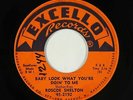 R&B 45 - Roscoe Shelton - Baby Look What You're Doin' To Me - Excello - mp3