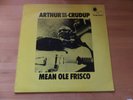 ARTHUR BIG BOY CRUDUP ‘MEAN OLE FRISCO’ BLUE HORIZON UK ORIGINAL EX
