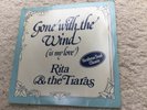 RITA & THE TIARAS - Gone With The Wind Is My Love - Vinyl (7