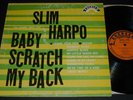 Swamp Blues SLIM HARPO Baby Scratch My Back Excello LP Orig VG+