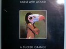 NURSE WITH WOUND (NWW) SUCKED ORANGE RARE ORIG '89 U.K. LTD EDITION LP w/INSERT