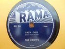 R&B/JUMP/DOO WOP 78 THE CROWS ON RAMA E- BABY DOLL/SWEET SUE
