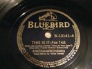 ARTIE SHAW-78 RPM-BLUEBIRD RECORD-B-10141