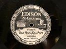 EDISON Diamond Disc 51080-R – KAPLAN’S MELODISTS – Kiss Mama Kiss Papa  VG+