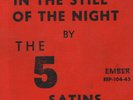 The Five Satins EP 45 In The Still Of The Night EMBER orig DOO WOP 217
