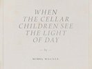 Mirel Wagner - When the Cellar Children See the Light of Day