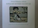 Arturo Delmoni ?/ Songs My Mother Taught Me (LP New) North Star Records DS0004