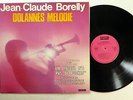 JEAN CLAUDE BORELLY Dolannes Melodie LP France UN LINCEUL N'A Pas De POCHES#6189