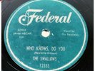 THE SWALLOWS Itchy Twitchy / Who Knows FEDERAL plays well  HEAR rare 78