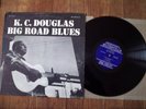 K.C. DOUGLAS - BIG ROAD BLUES - ORIGINAL US -