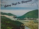 THE CAROLINA TRAVELERS: Getting High on Bluegrass US Star NC Private LP Vinyl