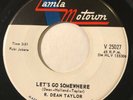 NORTHERN SOUL R. Dean Taylor LET'S GO SOMEWHERE Tamla Motown 45 rare Canadian NM