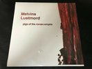 Melvins + Lustmord ?– Pigs Of The Roman Empire (2 x vinyl LP NEW)