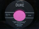 Bobby Bland R&B 45 on Duke ?– Keep On Loving Me (You'll See The Change)