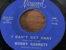 Northern Soul Bobby Garrett I Cant Get Away 7” Vinyl 45 Mirwood Records