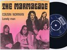 THE MARMALADE Cousin Norman / Lonely Man Danish 7