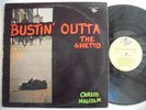CARLOS MALCOLM Bustin Outta The Ghetto AJP Latin Funk Soul + Reggae LP HEAR
