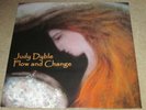 JUDY DYBLE - FLOW AND CHANGE - NEW