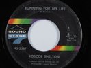 Northern Soul 45 ROSCOE SHELTON Running For My Life SOUND STAGE 7 HEAR *