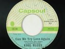 70s Soul 45 - Kool Blues - Can We Try Love Again - Capsoul - mp3