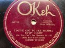 SOPHIE TUCKER ‘YOU’VE GOT TO SEE MAMMA EVERY NIGHT’ 1923 OKEH 78