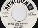 Blues / R&B--Billy Yates--Blues Like Midnight / Fool Around With Love