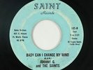 Northern Soul 45 - Johnny G. & The Saints - Can I Change My Mind - Saint - rare