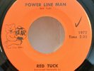 Red Tuck  POWER LINE MAN (ROCKABILLY 45) #1972  PLAYS VG++ NO NOISE