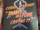 Cobra Starship Snakes On A Plane (Bring It) 45 rpm 7 inch vinyl