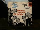 Michael and the firebirds Wir sind eine dancing band  rarität    10690 AT