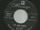 ROCKABILLY- EDDIE BOND - FLIP FLOP MAMA  /  SLIP SLIP SLIPPIN IN -HEAR - MERCURY