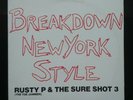 RUSTY P & THE SURE SHOT 3 - Breakdown New York Style - 12