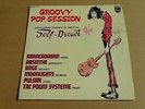 *** Groovy Pop Session (Abracadabra, Absinthe, Ange, +++) *** Disque 33T // RARE