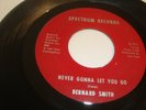 BERNARD SMITH- SPECTRUM 45 RPM- NEVER GONNA LET YOU GO / MAN WITHOUT A PEOPLE