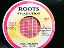 Rod Taylor - True History - Reggae 45 - Roots Tradition