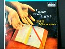 I SAW THE LIGHT RECORD LP BILL MONROE VINTAGE RARE