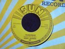 Sonny Burgess - Thunderbird 1958 USA 45 SUN 1st PRESSING